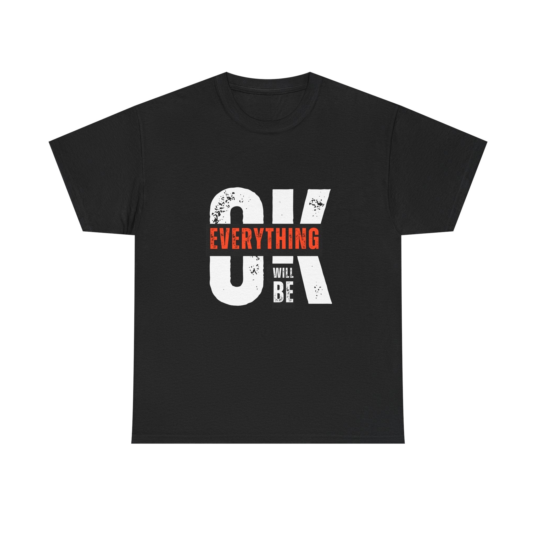 Everything Will Be OK Graphic Tee — Encouraging Motivational T-Shirt Printify