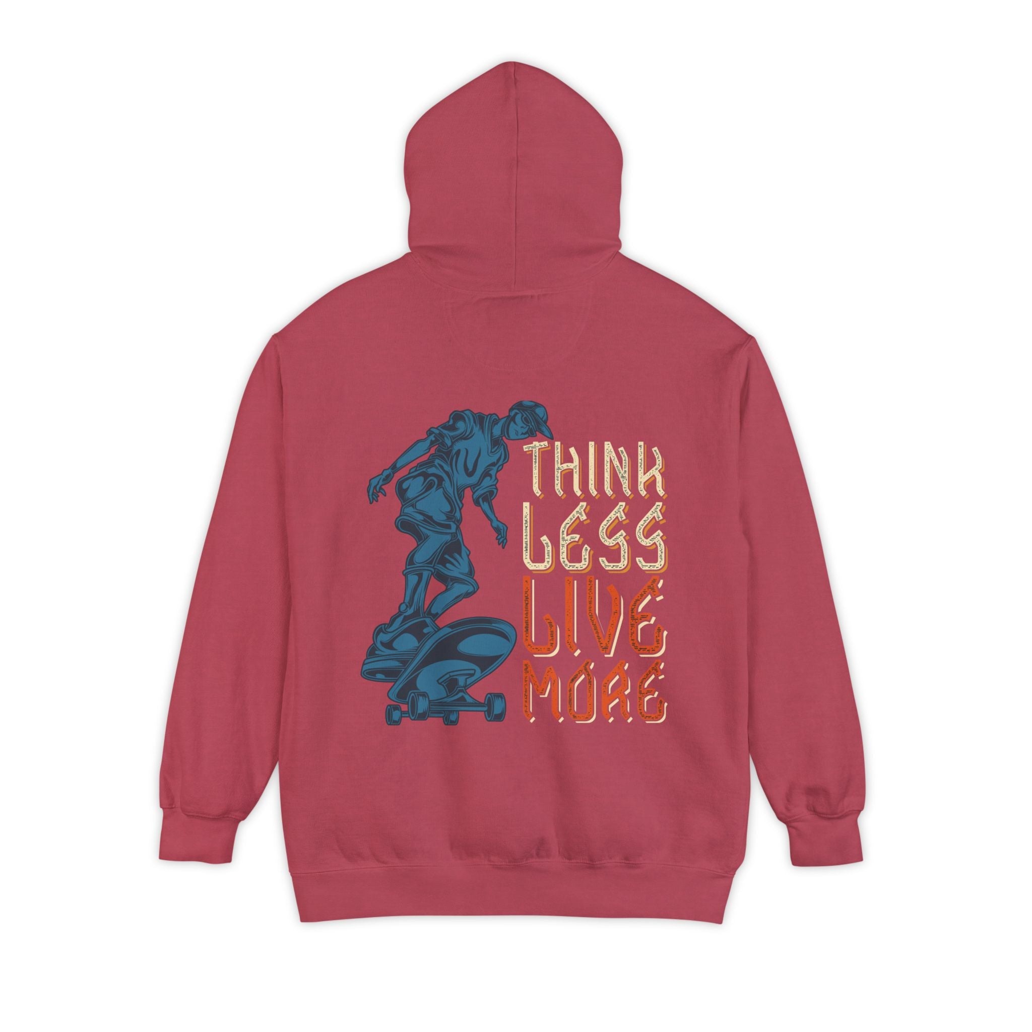 Think Less Live More Hoodie — Skateboarder Graphic Garment-Dyed Pullover Printify