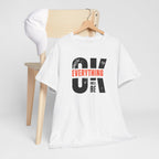 OK Everything Will Be OK Graphic Tee — Inspirational Positive Message T-Shirt Printify