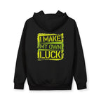 I Make My Own Luck Hoodie — Motivational Pullover for Positive Mindset Printify