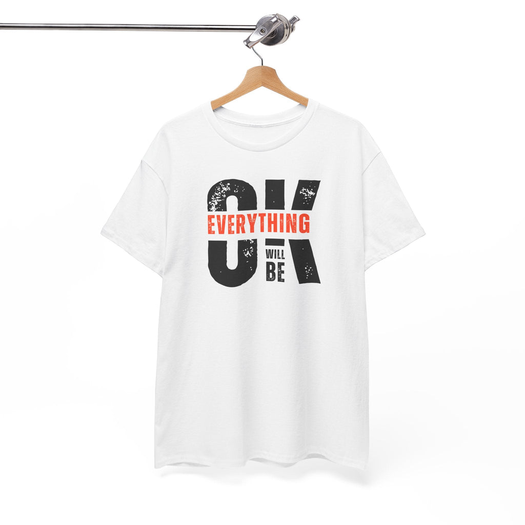 OK Everything Will Be OK Graphic Tee — Inspirational Positive Message T-Shirt Printify